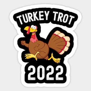 Turkey Trot 2022 Thanksgiving Turkey Day Gift Sticker